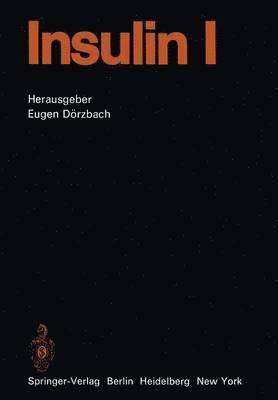 Eugen Dörzbach, K. Engelbart, P. P. Foa, H. Kief, I. Hilwig, R. E. Humbel, H. F. Kern, W. Creuzfell, H. Frerichs - Insulin, Häftad