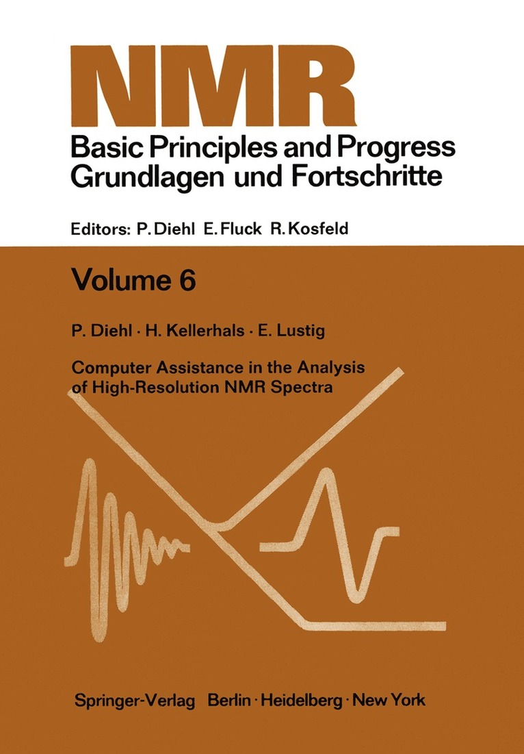 P. Diehl, H. Kellerhals, E. Lustig - Computer Assistance in the Analysis of High-Resolution NMR Spectra, Häftad