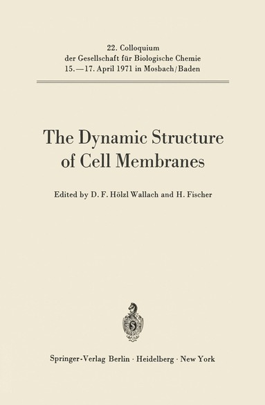 Donald F. Hölzl Wallach, H. Fischer - Dynamic Structure of Cell Membranes, Häftad