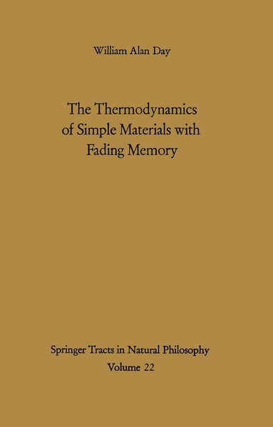 William A. Day - Thermodynamics of Simple Materials with Fading Memory, Häftad