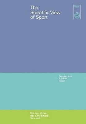 O. Grupe, D. Kurz, M. Teipel - Scientific View of Sport, Häftad