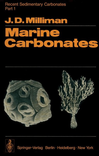 J.D. Milliman, G. Müller, F. Förstner - Recent Sedimentary Carbonates, Häftad