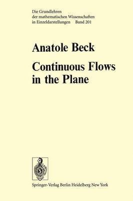 Continuous Flows in the Plane 1