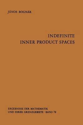 Indefinite Inner Product Spaces 1