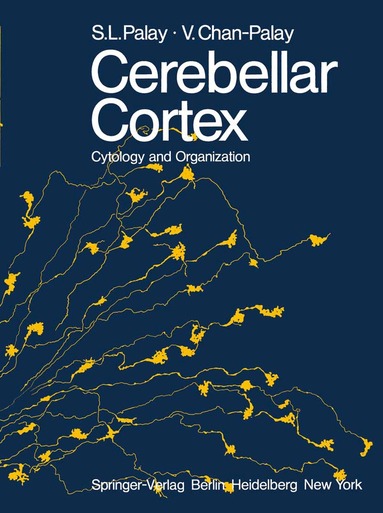 S.L. Palay, V. Chan-Palay - Cerebellar Cortex, Häftad