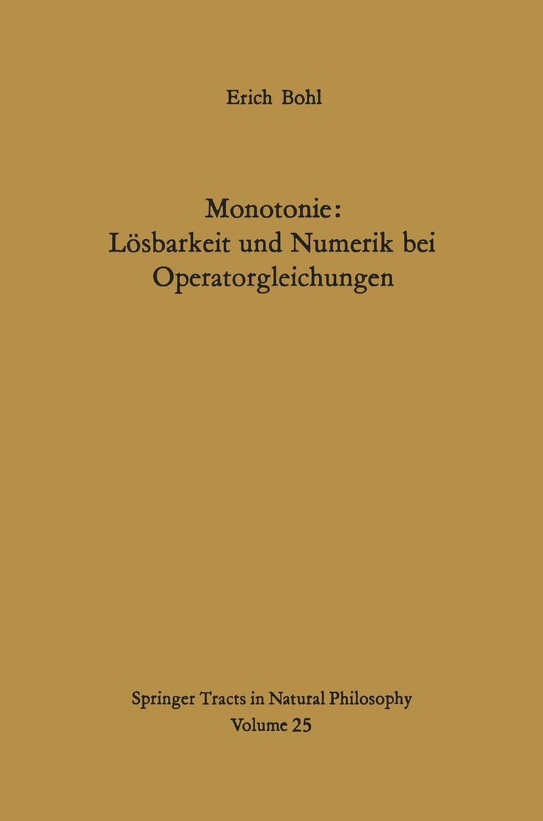 Monotonie: Lsbarkeit und Numerik bei Operatorgleichungen 1