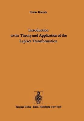 Introduction to the Theory and Application of the Laplace Transformation 1