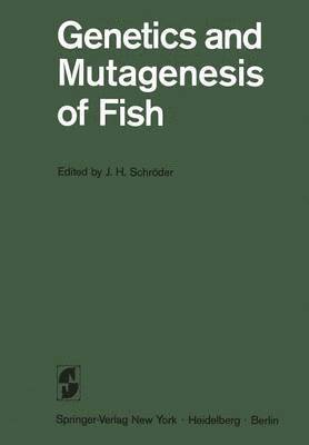 Genetics and Mutagenesis of Fish 1