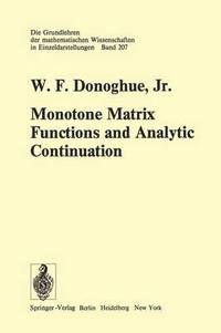 bokomslag Monotone Matrix Functions and Analytic Continuation