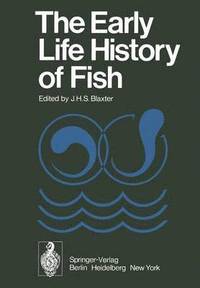 bokomslag The Early Life History of Fish