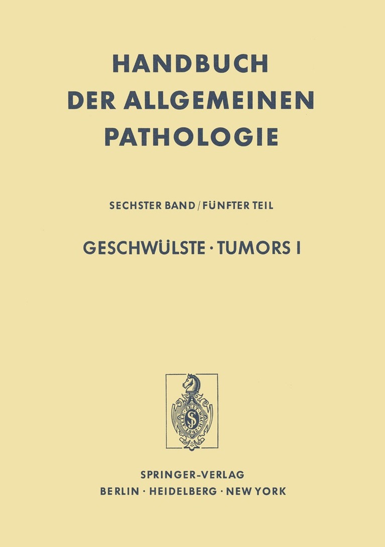 P. Alexander, G. Chomette, H. Hamperl, D. K. Hossfeld, L. G. Koss, R. Laumonier, H. F. Oettgen, M. F. Rajewsky, A. A. Sandberg, L. H. Sobin, H. Tulinius, S. Watanabe - Geschwülste / Tumors I, Häftad