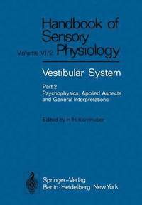 bokomslag Vestibular System Part 2: Psychophysics, Applied Aspects and General Interpretations