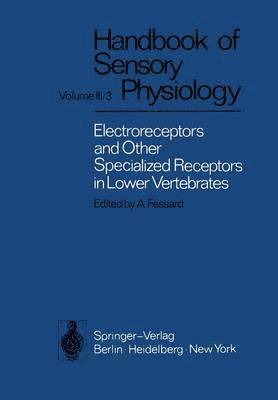 Electroreceptors and Other Specialized Receptors in Lower Vertrebrates 1