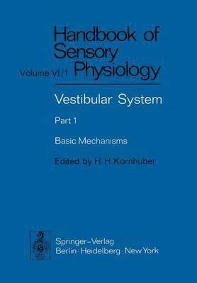 Vestibular System Part 1: Basic Mechanisms 1