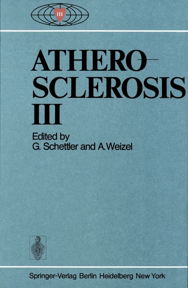 G. Schettler, A. Weizel - Atherosclerosis III, Häftad