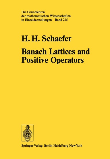 H.H. Schaefer - Banach Lattices and Positive Operators, Häftad