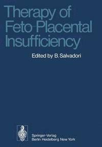 bokomslag Therapy of Feto-Placental Insufficiency