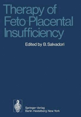 Therapy of Feto-Placental Insufficiency 1