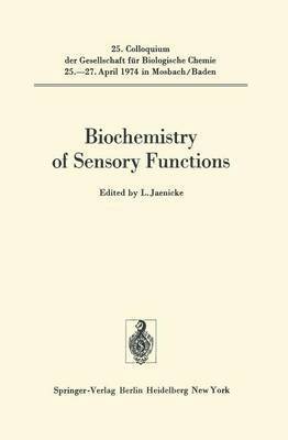 Biochemistry of Sensory Functions 1