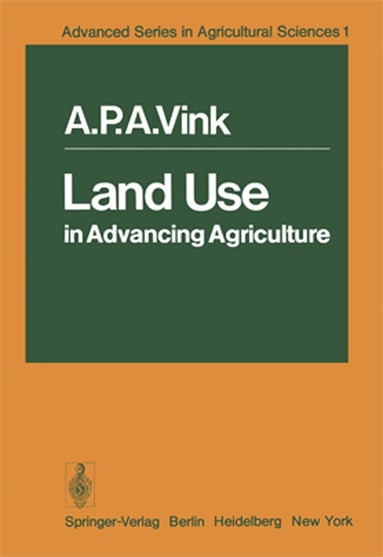 A.P.A. Vink - Land Use in Advancing Agriculture, Häftad