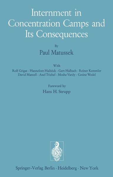 P. Matussek - Internment in Concentration Camps and Its Consequences, Häftad