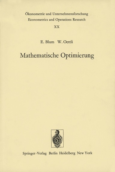 E. Blum, W. Oettli - Mathematische Optimierung, Häftad