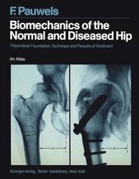 bokomslag Biomechanics of the Normal and Diseased Hip