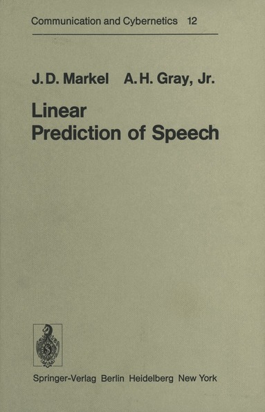 J.D. Markel, A.H. Jr. Gray - Linear Prediction of Speech, Häftad