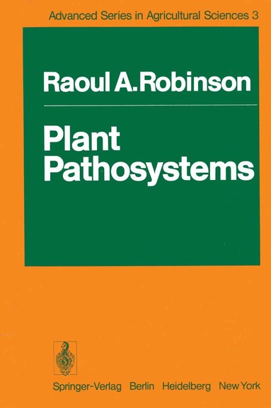 Raoul A. Robinson - Plant Pathosystems, Häftad