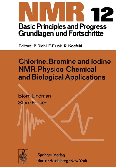 B. Lindman, S. Forsen - Chlorine, Bromine and Iodine NMR, Häftad