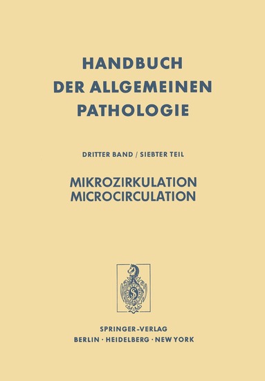 M. Boutet, U. Fuchs, P. Gaethgens, O.H. Gauer, F. Hammersen, D.L. Heene, I. Hüttner, K. Kirsch, J. Lang, H.G. Lasch, D.W. Lübbers, R.G. Mason, R. Poche, G. Rona, H. Schmid-Schönbein, D.E. Sharp, H. Meessen - Mikrozirkulation / Microcirculation, Häftad