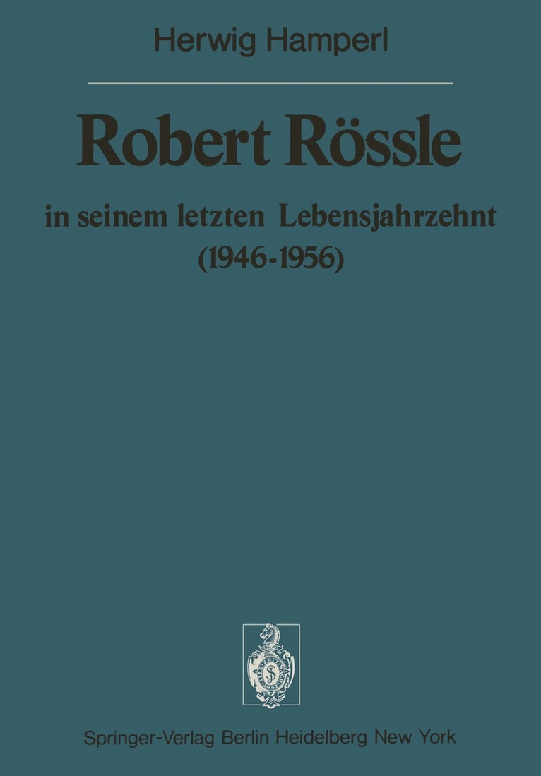 Robert Rssle in seinem letzten Lebensjahrzehnt (194656) 1