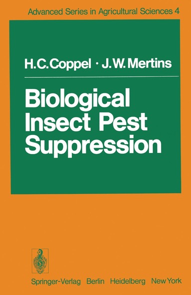 H. C. Coppel, J. W. Mertins - Biological Insect Pest Suppression, Häftad