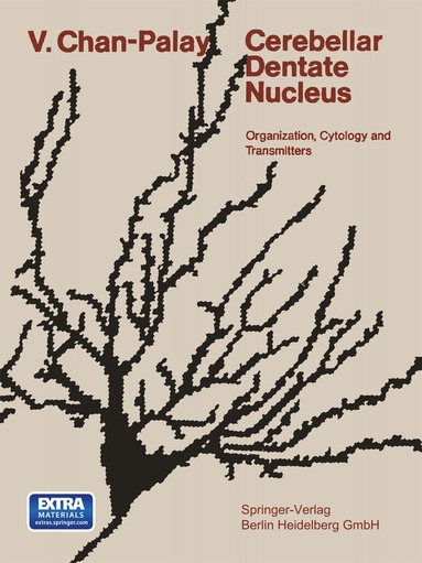 V. Chan-Palay - Cerebellar Dentate Nucleus, Häftad