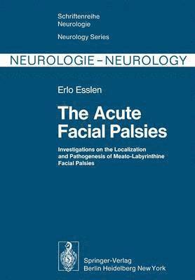 The Acute Facial Palsies 1