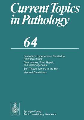 bokomslag Pulmonary Hypertension Related to Aminorex Intake DNA Injuries, Their Repair, and Carcinogenesis Soft Tissue Tumors in the Rat Visceral Candidosis