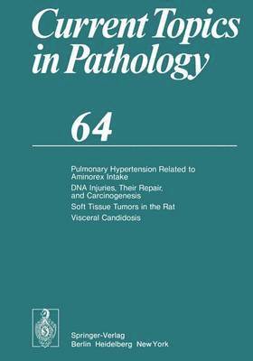 Pulmonary Hypertension Related to Aminorex Intake DNA Injuries, Their Repair, and Carcinogenesis Soft Tissue Tumors in the Rat Visceral Candidosis 1