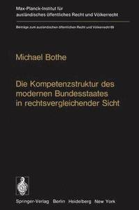 bokomslag Die Kompetenzstruktur des modernen Bundesstaates in rechtsvergleichender Sicht