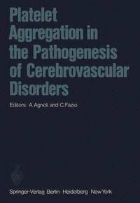 bokomslag Platelet Aggregation in the Pathogenesis of Cerebrovascular Disorders