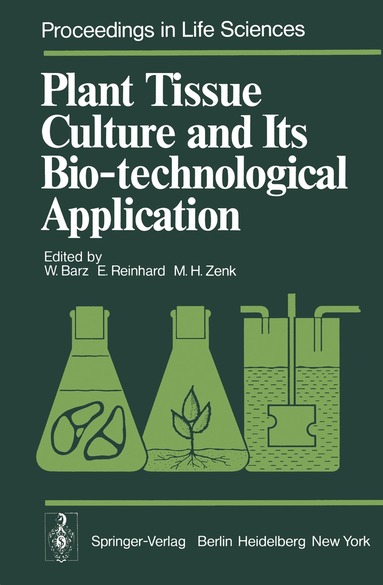 W. Barz, E. Reinhard, M.H. Zenk - Plant Tissue Culture and Its Bio-technological Application, Häftad