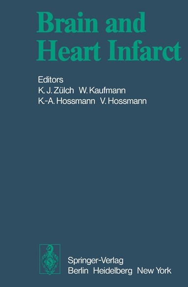 K.J. Zülch, W. Kaufmann, Konstantin-A. Hossmann - Brain and Heart Infarct, Häftad