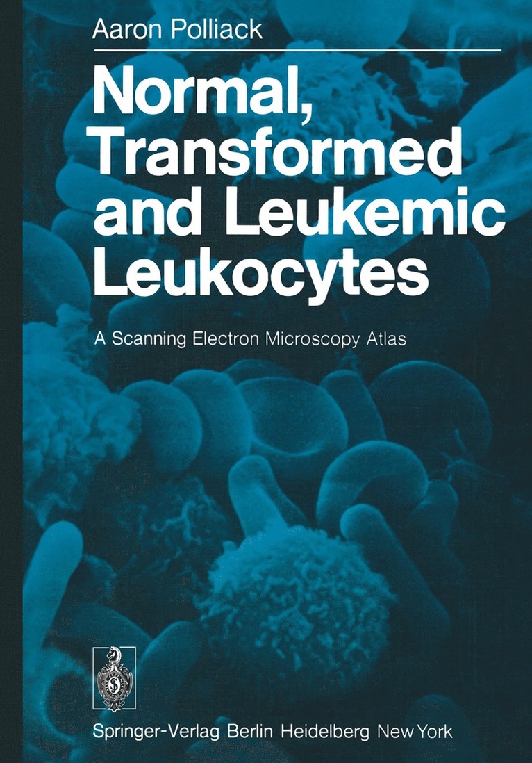 A. Polliack - Normal, Transformed and Leukemic Leukocytes, Häftad