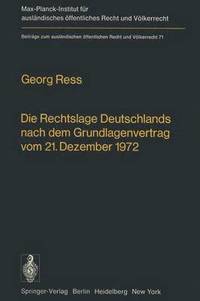 bokomslag Die Rechtslage Deutschlands nach dem Grundlagenvertrag vom 21. Dezember 1972