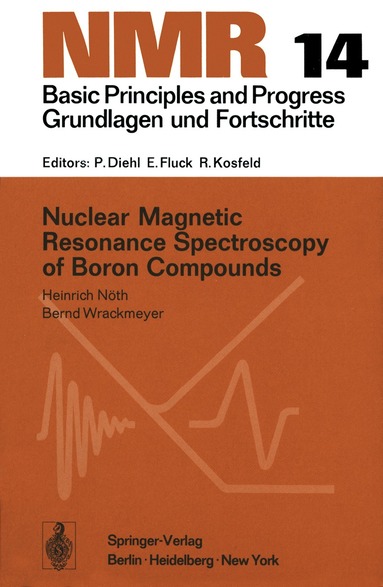Heinrich Nöth, Bernd Wrackmeyer - Nuclear Magnetic Resonance Spectroscopy of Boron Compounds, Häftad