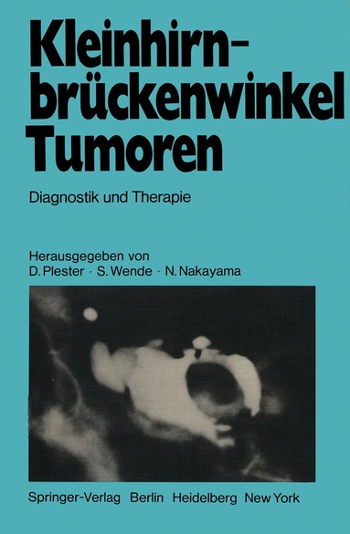 D. Plester, S. Wende, N. Nakayama - Kleinhirnbrückenwinkel-Tumoren, Häftad