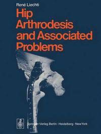 bokomslag Hip Arthrodesis and Associated Problems