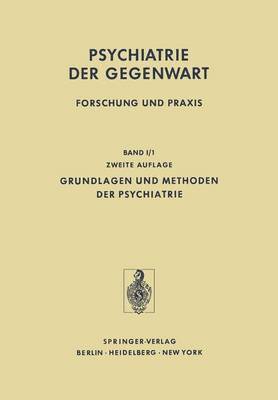 G. Assal, A. Bader, G. Benedetti, J. Bergold, W. Blankenburg, M. Bleuler, L. Ciompi, B. Cooper, K. Dörner, J. Fahrenberg, H. Feldmann, H. Hecaen, H. Heimann, G. Hofer, K. P. Kisker, H. Legewie, A. Lorenzer, A. Navratil, L. N. Robins, N. Sartorius, B. B. Svendsen, P. Watzlawick - Grundlagen und Methoden der Psychiatrie, Häftad