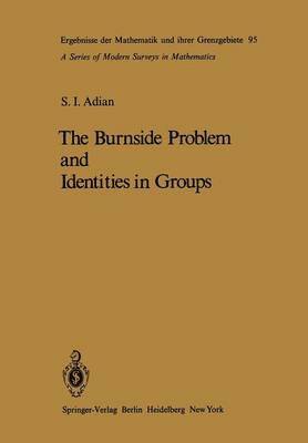 Sergej I. Adian - Burnside Problem and Identities in Groups, Häftad