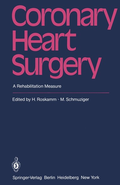 H. Roskamm, M. Schmuziger - Coronary Heart Surgery, Häftad