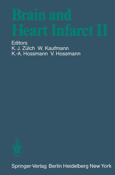 K.J. Zülch, W. Kaufmann, K.-A. Hossmann, V. Hossmann - Brain and Heart Infarct II, Häftad